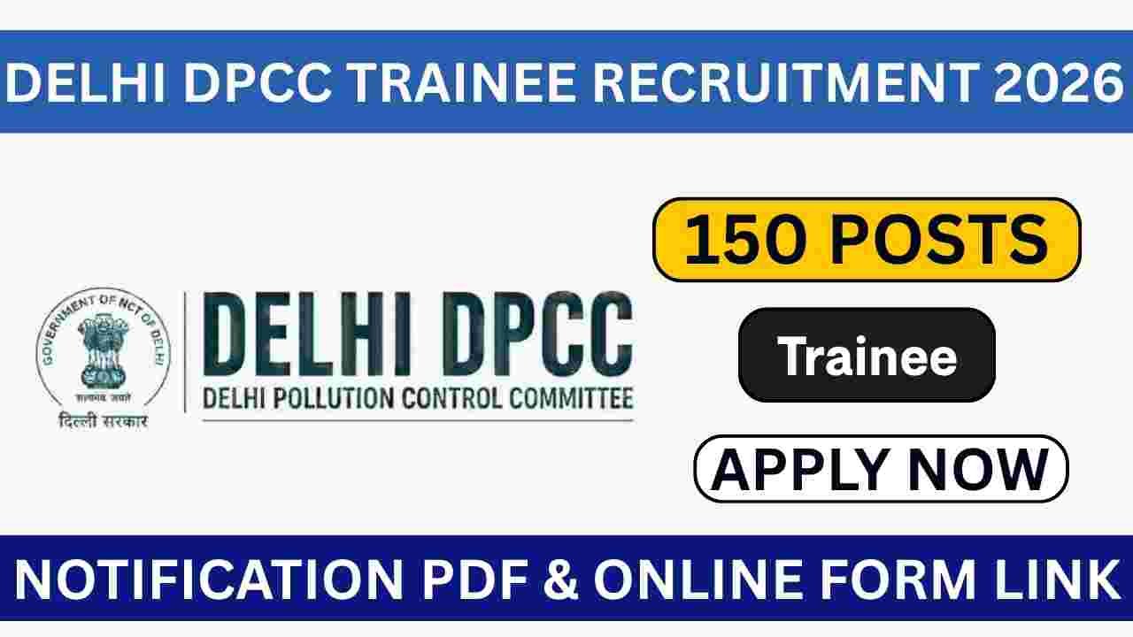 Delhi DPCC Trainee Recruitment 2026