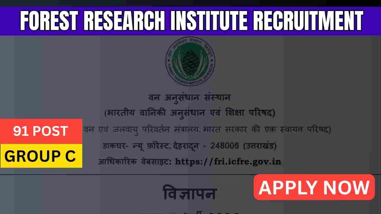 Forest Research Institute Group C Recruitment 2026