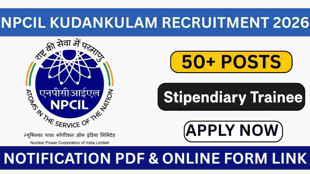 NPCIL Kudankulam Stipendiary Trainee Recruitment 2026